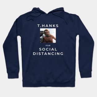 T.Hanks for Social Distancing Hoodie